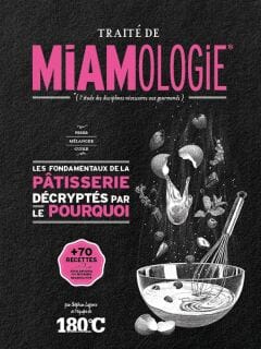 Traité de Miamologie – Les Fondamentaux de la Pâtisserie