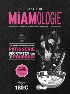 Traité de Miamologie – Les Fondamentaux de la Pâtisserie