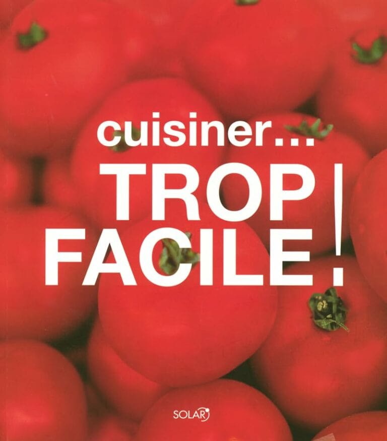 Cuisiner... Trop Facile !