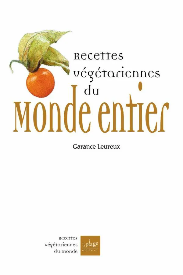 Recettes Végétariennes du Monde Entier